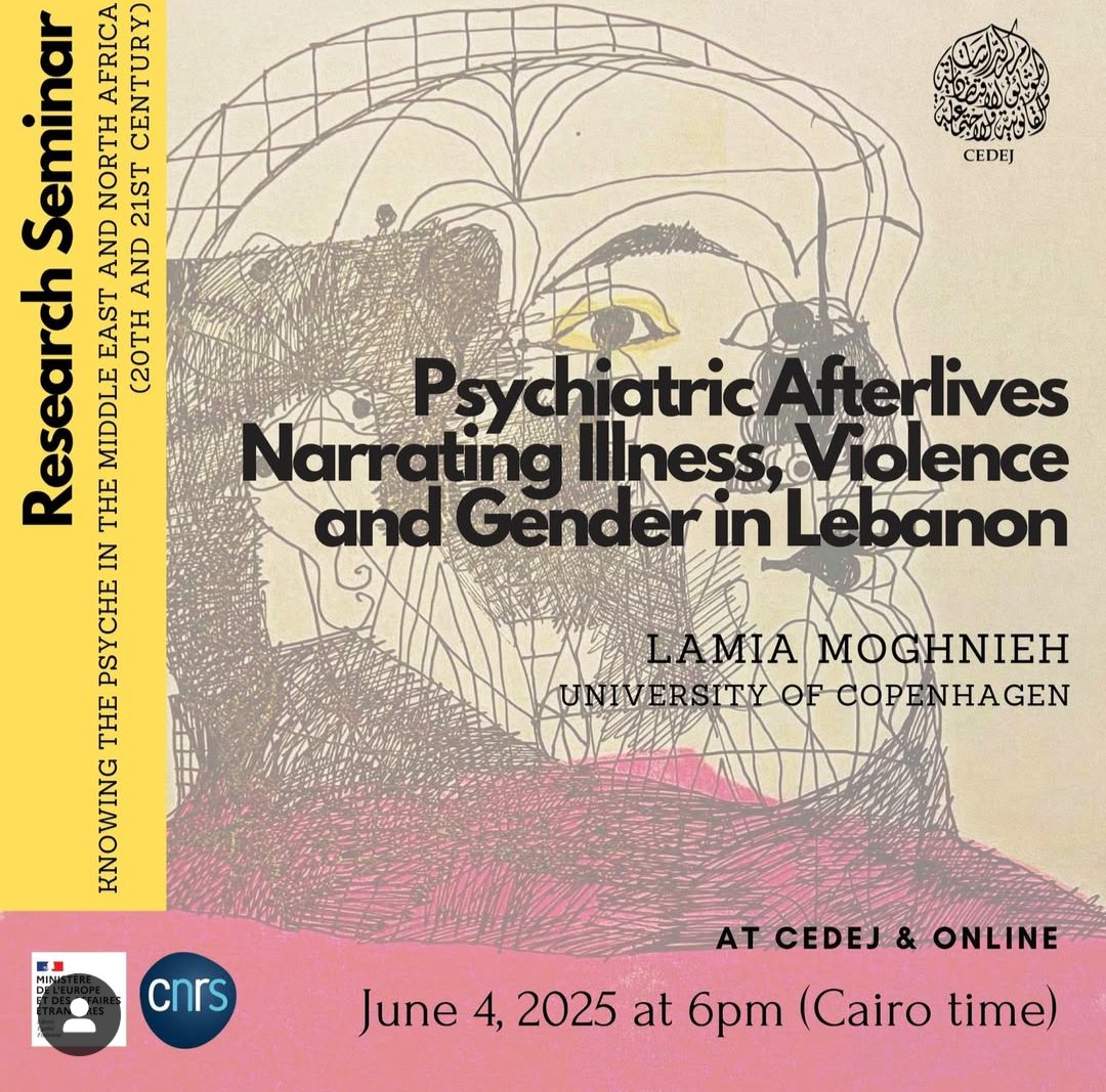 Lamia Moghnieh is giving a talk entitled 'Psychiatric Afterlives: Narrating Illness, Gender and Violence in Lebanon' on June 4th, as part of a research seminar organized by Melanie Henry <a href="/CEDEJ_Egypte/">CEDEJ</a>  
Register now to attend online:
cnrs.zoom.us/meeting/regist…