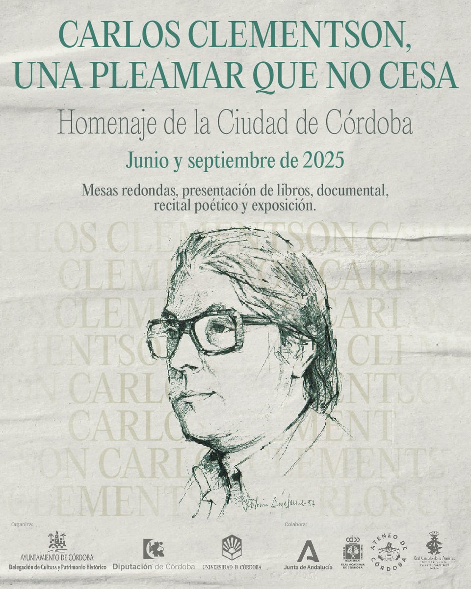 𝑪𝑨𝑹𝑳𝑶𝑺 𝑪𝑳𝑬𝑴𝑬𝑵𝑻𝑺𝑶𝑵, UNA PLEAMAR QUE NO CESA. HOMENAJE DE LA CIUDAD DE CÓRDOBA

𝐋𝐨𝐬 𝐦𝐞𝐬𝐞𝐬 𝐝𝐞 𝐉𝐮𝐧𝐢𝐨 𝐲 𝐬𝐞𝐩𝐭𝐢𝐞𝐦𝐛𝐫𝐞 𝐝𝐞 𝟐𝟎𝟐𝟓

VER PROGRAMACIÓN
cultura.cordoba.es/agenda-cultura…

#Córdoba #CulturadeCórdoba #Patrimonio #carlosclementson