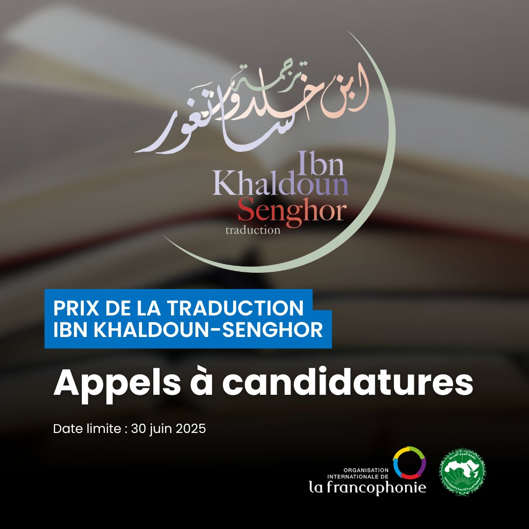 La Francophonie (@oifrancophonie) on Twitter photo 📢 18e édition du #PrixIbnKhaldounSenghor  !
Ce prix récompense l’excellence en traduction du français vers l’arabe et de l’arabe vers le français d’ouvrages en littérature et en sciences humaines et sociales.
🔗Postulez ici : ow.ly/CE6Q50UQh7Y
#Francophonie #Littérature 📢 18e édition du #PrixIbnKhaldounSenghor  !
Ce prix récompense l’excellence en traduction du français vers l’arabe et de l’arabe vers le français d’ouvrages en littérature et en sciences humaines et sociales.
🔗Postulez ici : ow.ly/CE6Q50UQh7Y
#Francophonie #Littérature