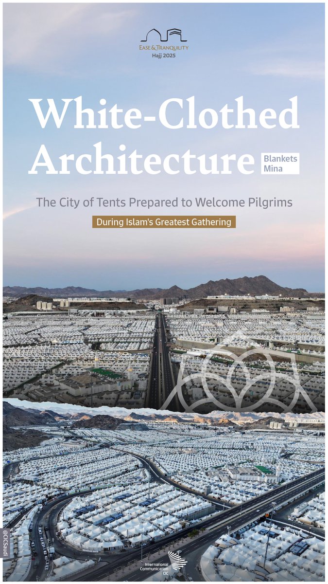 The City of Tents where innovation and comprehensive services quietly serve #Hajj1446 pilgrims on their most timeless journey. #Ease_And_Tranquility