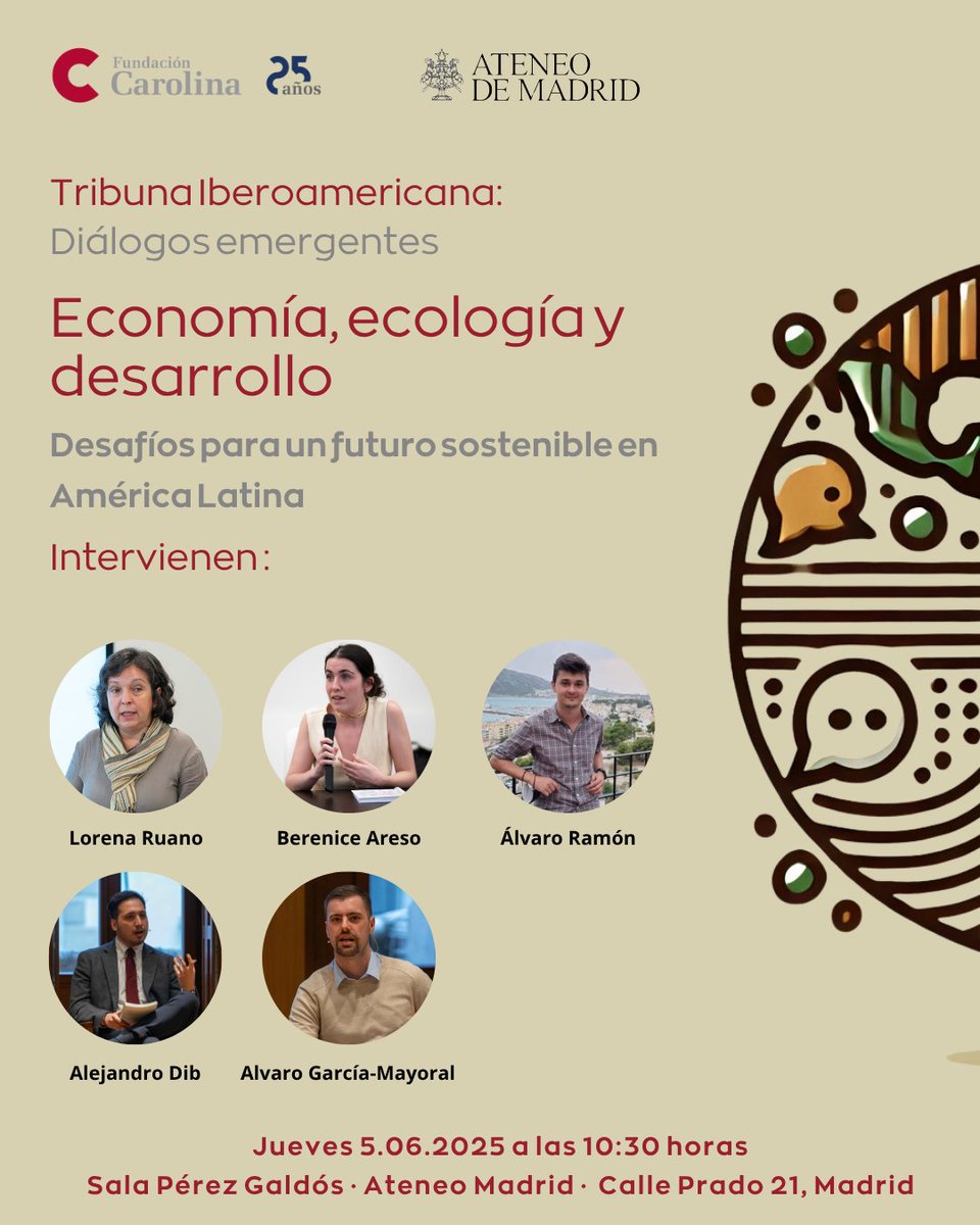 Fundación Carolina (@red_carolina) on Twitter photo 📣 5ª sesión de #TribunaIberoamericana: Diálogos emergentes
♻️ Economía, ecología y desarrollo: Desafíos para un futuro sostenible en América Latina
📅 jueves 5.06
🕥 10:30
📍 <a href="/ateneodemadrid/">Ateneo de Madrid</a>
🗣️ Con <a href="/Lorena_RuanoXD/">Lorena Ruano ahora en lorenaruano.bsky.social</a> , Berenice Areso, <a href="/DibParada/">Alejandro Dib</a>, <a href="/ArsAlvaro/">Álvaro Ramón</a> y <a href="/AlvaroMayoral2/">Alvaro Mayoral</a> 📣 5ª sesión de #TribunaIberoamericana: Diálogos emergentes
♻️ Economía, ecología y desarrollo: Desafíos para un futuro sostenible en América Latina
📅 jueves 5.06
🕥 10:30
📍 <a href="/ateneodemadrid/">Ateneo de Madrid</a>
🗣️ Con <a href="/Lorena_RuanoXD/">Lorena Ruano ahora en lorenaruano.bsky.social</a> , Berenice Areso, <a href="/DibParada/">Alejandro Dib</a>, <a href="/ArsAlvaro/">Álvaro Ramón</a> y <a href="/AlvaroMayoral2/">Alvaro Mayoral</a>