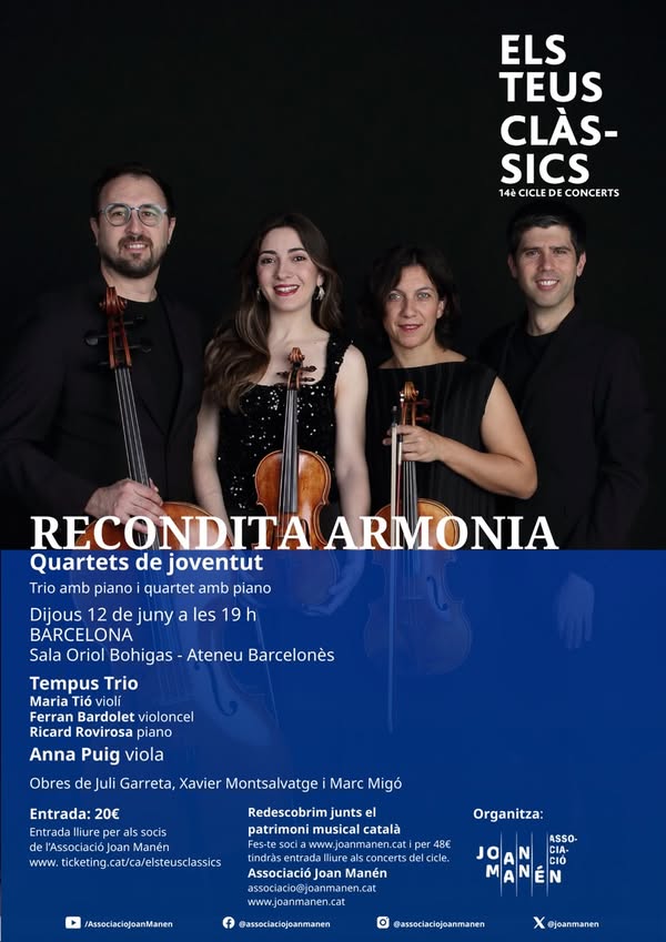 Associació JoanManén (@joanmanen) on Twitter photo 🗓️12 de juny, 19h
👉 "Recondita Armonia", concert amb el <a href="/TempusTrio/">Tempus Trio</a> i <a href="/annapuig82/">Anna Puig</a>.
Trios i quartets amb piano de Juli Garreta, Xavier Montsalvatge i Marc Migó.
🏛️<a href="/AteneuBCN/">Ateneu Barcelonès</a>
🎫ENTRADES A LA VENDA (socis, entrada lliure): ticketing.cat/elsteusclassic…
#elsteusclàssics 🗓️12 de juny, 19h
👉 "Recondita Armonia", concert amb el <a href="/TempusTrio/">Tempus Trio</a> i <a href="/annapuig82/">Anna Puig</a>.
Trios i quartets amb piano de Juli Garreta, Xavier Montsalvatge i Marc Migó.
🏛️<a href="/AteneuBCN/">Ateneu Barcelonès</a>
🎫ENTRADES A LA VENDA (socis, entrada lliure): ticketing.cat/elsteusclassic…
#elsteusclàssics
