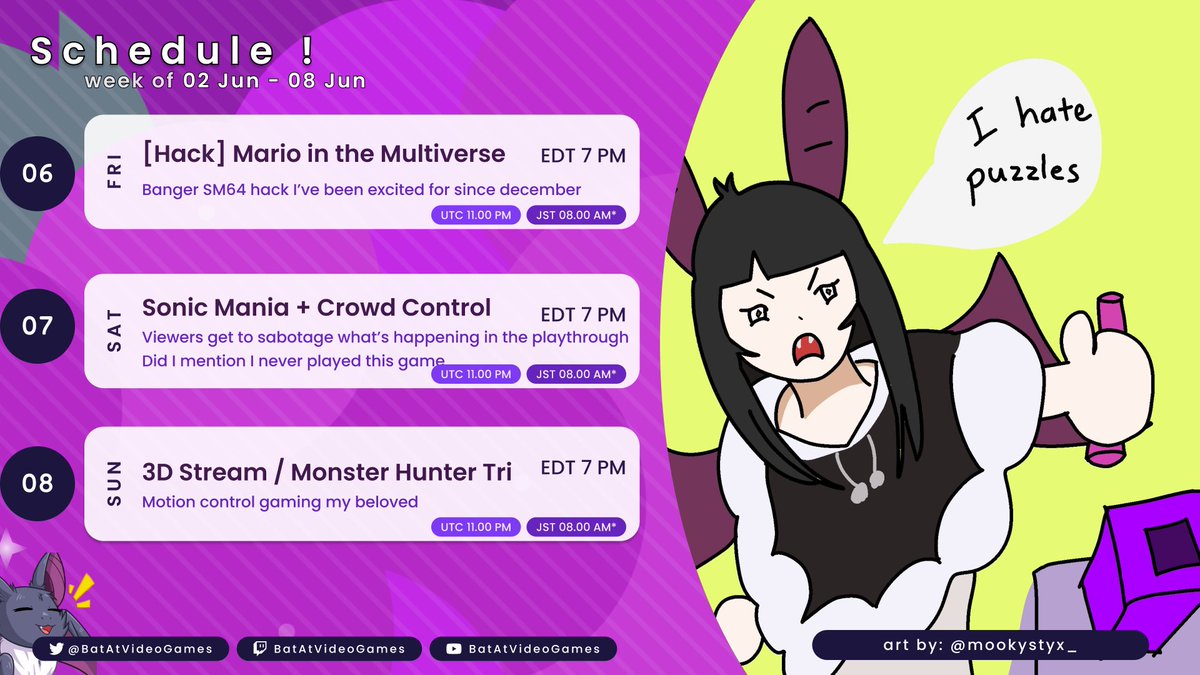 ✰ Schedule June 2 - 8  ! ✰  
Starting a banger SM64 hack I've been excited for since December, trying out Sonic Mania + Crowd Control (viewers can sabotage the game and I never played it before lol) and sunday monhun funday
‣twitch.tv/batatvideogames