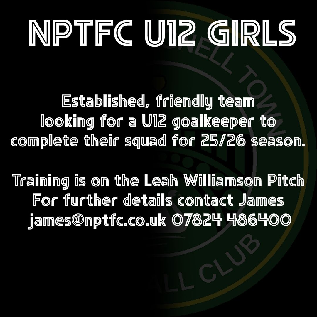 U12 GIRLS goal Keeper

Established, friendly team looking for a U12 goalkeeper to complete their squad for 25/26 season.
Training is on the Leah Williamson Pitch
For further details contact James: james@nptfc.co.uk 07824 486400