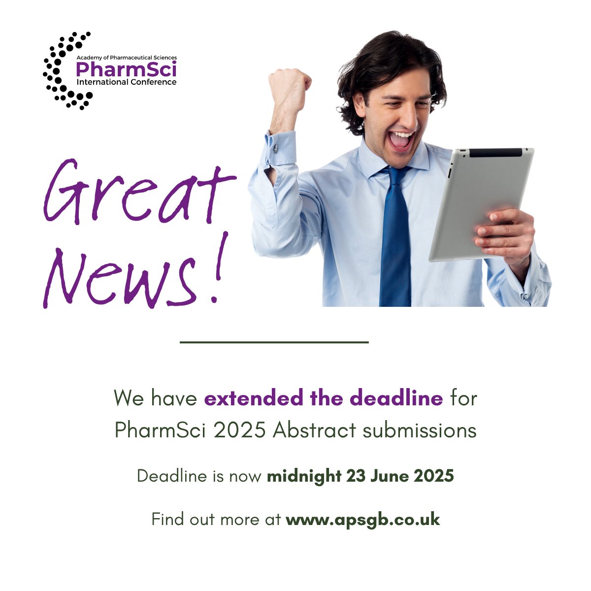We heard you and listened!  We are pleased to announce the abstract submission deadline for PharmSci 2025 has been extended to 23 June 2025.  This is your last chance to submit an abstract to be considered for an oral presentation at PharmSci 2025, so don't delay!