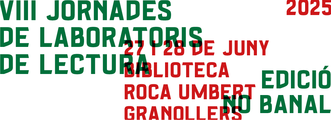VIII Jornades de laboratoris de lectura 2025
𝗘𝗱𝗶𝗰𝗶ó 𝗻𝗼 𝗯𝗮𝗻𝗮𝗹
𝗖𝗿𝗲𝗮𝗰𝗶ó, 𝗹í𝗺𝗶𝘁𝘀 𝗶 𝗿𝗲𝗳𝗲𝗿𝗲𝗻𝘁𝘀 𝗮𝗹𝘀 𝗹𝗮𝗯𝗼𝗿𝗮𝘁𝗼𝗿𝗶𝘀 𝗱𝗲 𝗹𝗲𝗰𝘁𝘂𝗿𝗮

📍 #BibliotecaRocaUmbert 
🗓 27 i 28 de juny
📌 Inscripcions. 9 de juny a les 15 h. brulab.art