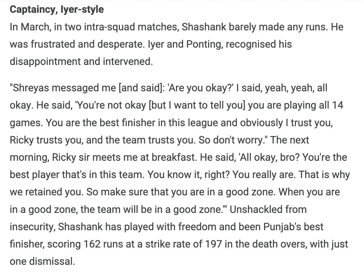 An excerpt from an article that contains a story related by Punjab Kings' Shashank Singh about how Shreyas Iyer and Ricky Ponting brought out the best in him this season. 

What an absolute masterclass in the art of leadership and man-management!

(Source: ESPNcricinfo)

#IPL2025