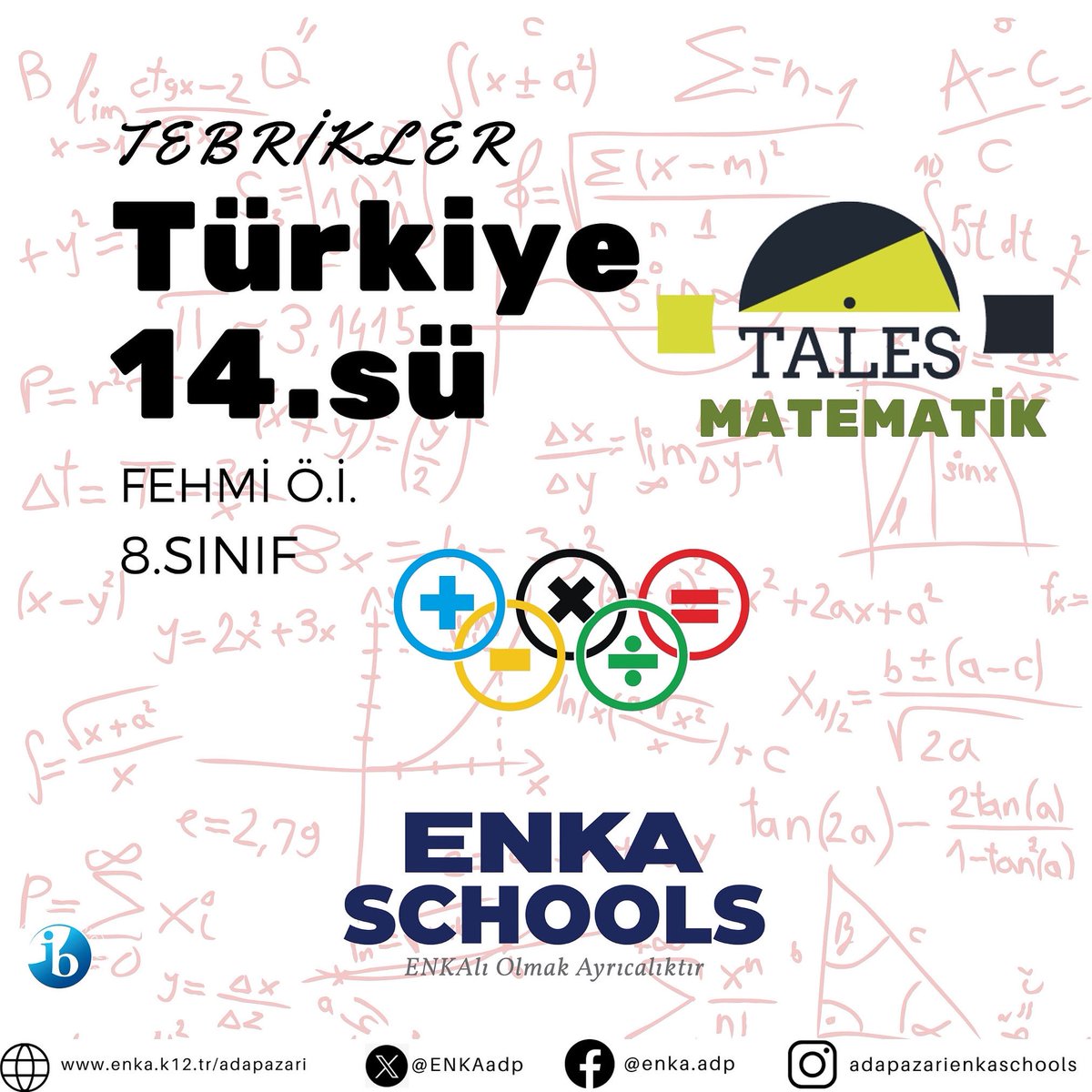TALES 2025 Finalinde Öğrencilerimizden Büyük Başarı!

Matematiksel muhakeme, akıl yürütme ve yaratıcı düşünme becerilerini ölçen TALES 2025 Türkiye Finali sonuçları açıklandı!Bu yıl toplam 9 öğrencimiz, Türkiye genelindeki binlerce katılımcı arasından sıyrılarak %5’lik dilime