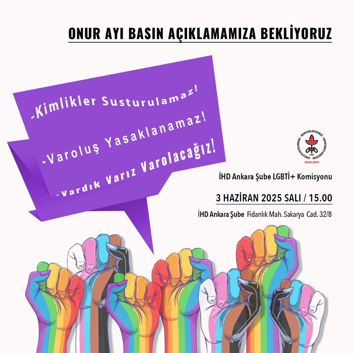 İHD Ankara Şube LGBTİ+ Komisyonu olarak LGBTİ+’ların eşit, özgür ve onurlu yaşamlarını ifade ettikleri Onur Ayı ile ilgili basın açıklamamıza bekliyoruz!

 📌İHD Ankara Şube
 🗓️3 Haziran 2025 Salı 
 🕑Saat: 15:00
#LGBTİHaklarıİnsanHaklarıdır