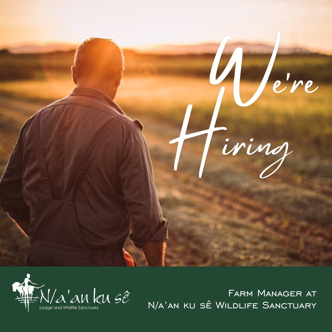An exciting and challenging opportunity is available for a Farm Manager to join our team. The successful incumbent will be based at the N/a’an Ku Sê Wildlife Sanctuary, Farm Frauenstein No. 277, Khomas District, Windhoek, Namibia.

naankuse.org/careers