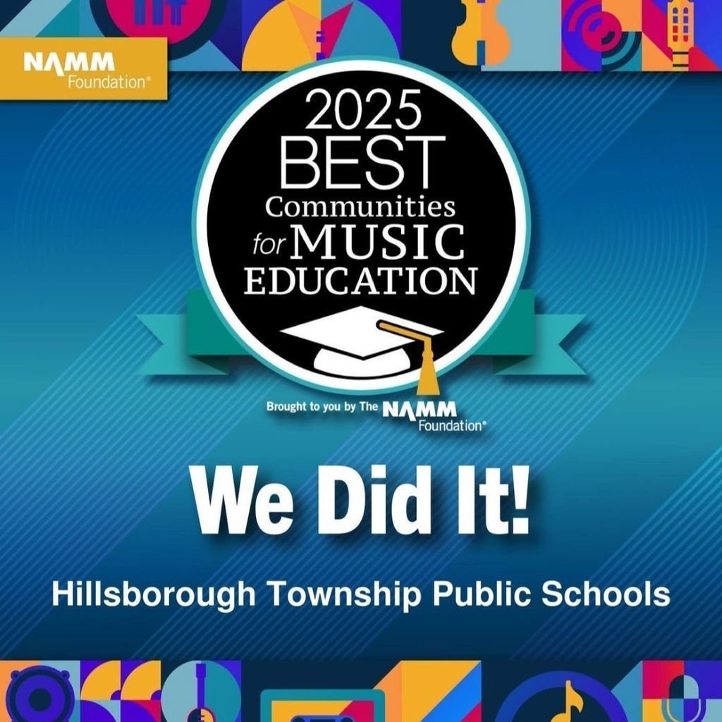 Hillsborough Township Public Schools has once again received the honor of being named "2025 Best Communities for Music Education: by the NAMM Foundation. This is the 5th consecutive year HTPS has received this honor.
