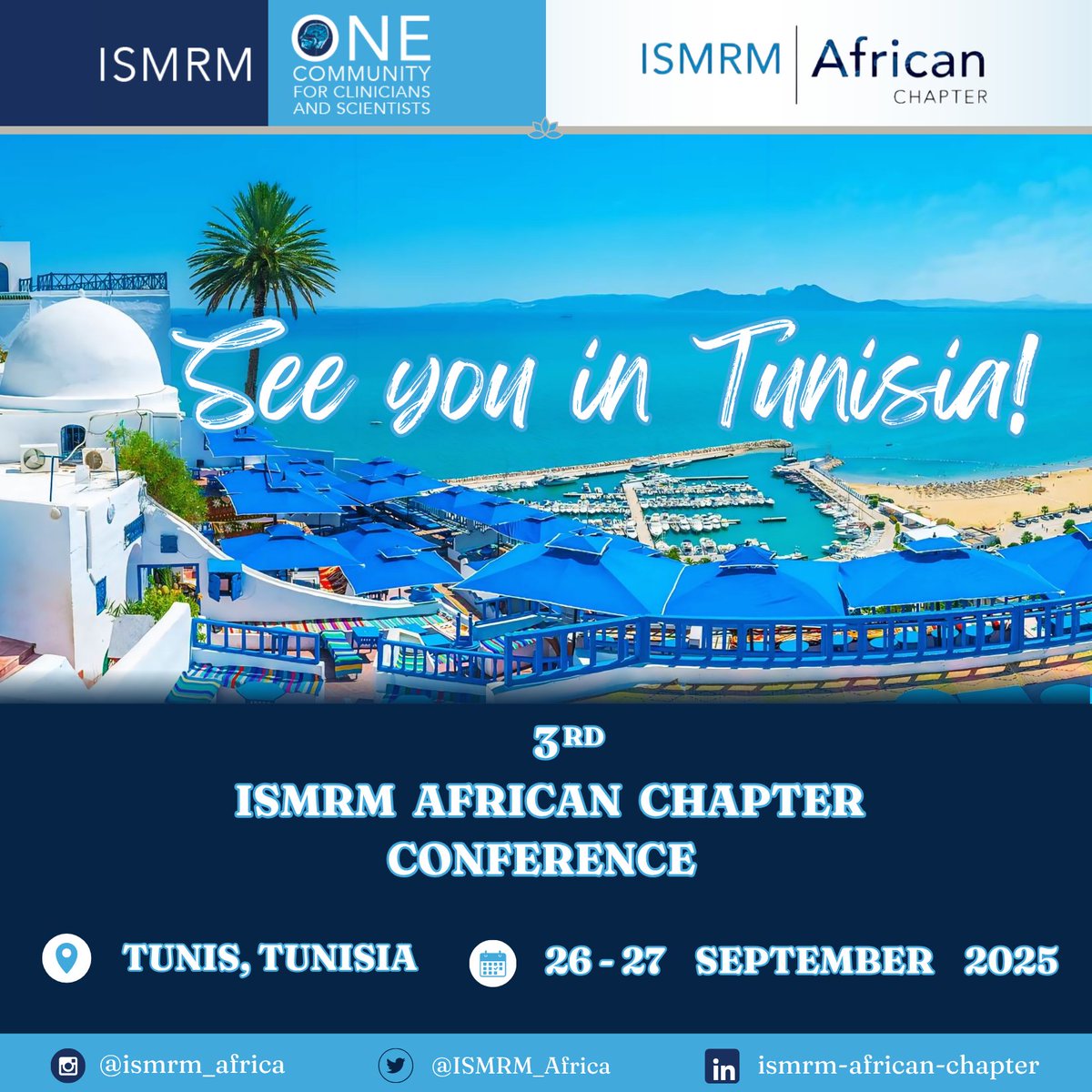 📢 Excited to announce the 3rd ISMRM African Chapter Conference 🇹🇳
🗓️ 26–27 September 2025
📍 Tunis, Tunisia

A premier event for advancing MR research across Africa.
Save the date!
 #ISMRMAfrica #MRI #MedicalImaging #Tunisia2025