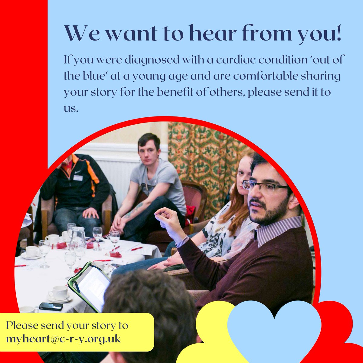 If you were diagnosed with a cardiac condition at a young age and would like to share your story for the benefit of others, please send it to us! We will add it our website &amp; social media to raise awareness of cardiac conditions in young. 

Please send to myheart@c-r-y.org.uk