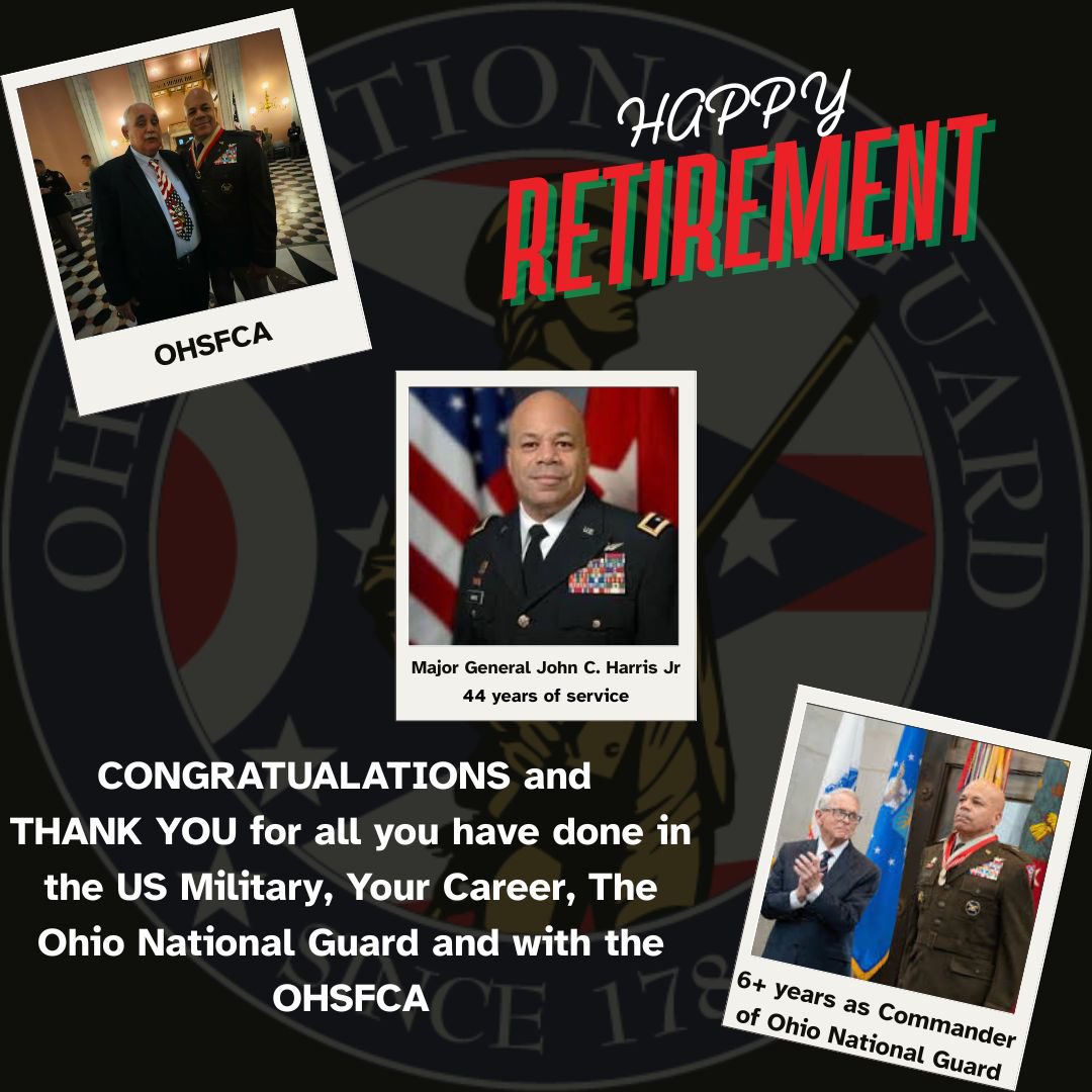 Congratulations to our friend Major General John C. Harris Jr retiring with 44 years of service and 6+ years as Commander of Ohio National Guard

The OHSFCA salute you and we all say "Thank You" for your Service and Commitment to God, Country, State and Family!