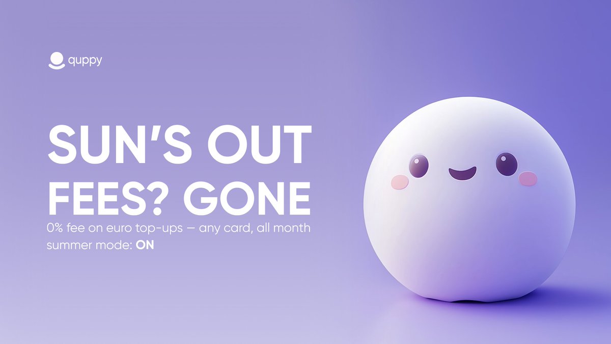 June = still 0% fee on EUR top-ups.
Any card. Any country. No catches.
Just more sun, more savings, more Quppy. ☀️💶