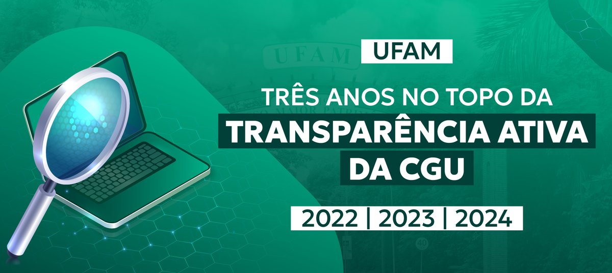 Pelo terceiro ano consecutivo, a Ufam mantém a 1ª colocação no ranking da Transparência Ativa da CGU. x.gd/Tj3H3