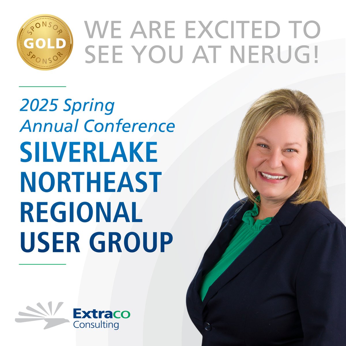 Extraco Consulting is proud to be a Gold Sponsor of the NERUG (SilverLake Northeast Regional User Group) 2025 Spring Annual Conference. If you are attending, make sure to stop by and see Holly Garza.
