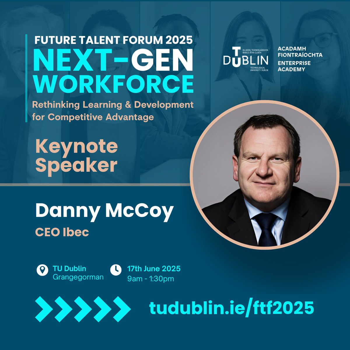 TU Dublin Enterprise Academy (@enterprise_acad) on Twitter photo FUTURE TALENT FORUM 2025 Next-Gen Workforce: Rethinking Learning & Development for Competitive Advantage. Join keynote speaker Danny McCoy <a href="/ibec_irl/">Ibec</a> as he explores talent, innovation & strategic alignment. TU Dublin | 17 June 🎟️ Book now! eventbrite.ie/e/1323542393929 <a href="/WeAreTUDublin/">TU Dublin / OT Baile Átha Cliath</a> FUTURE TALENT FORUM 2025 Next-Gen Workforce: Rethinking Learning & Development for Competitive Advantage. Join keynote speaker Danny McCoy <a href="/ibec_irl/">Ibec</a> as he explores talent, innovation & strategic alignment. TU Dublin | 17 June 🎟️ Book now! eventbrite.ie/e/1323542393929 <a href="/WeAreTUDublin/">TU Dublin / OT Baile Átha Cliath</a>