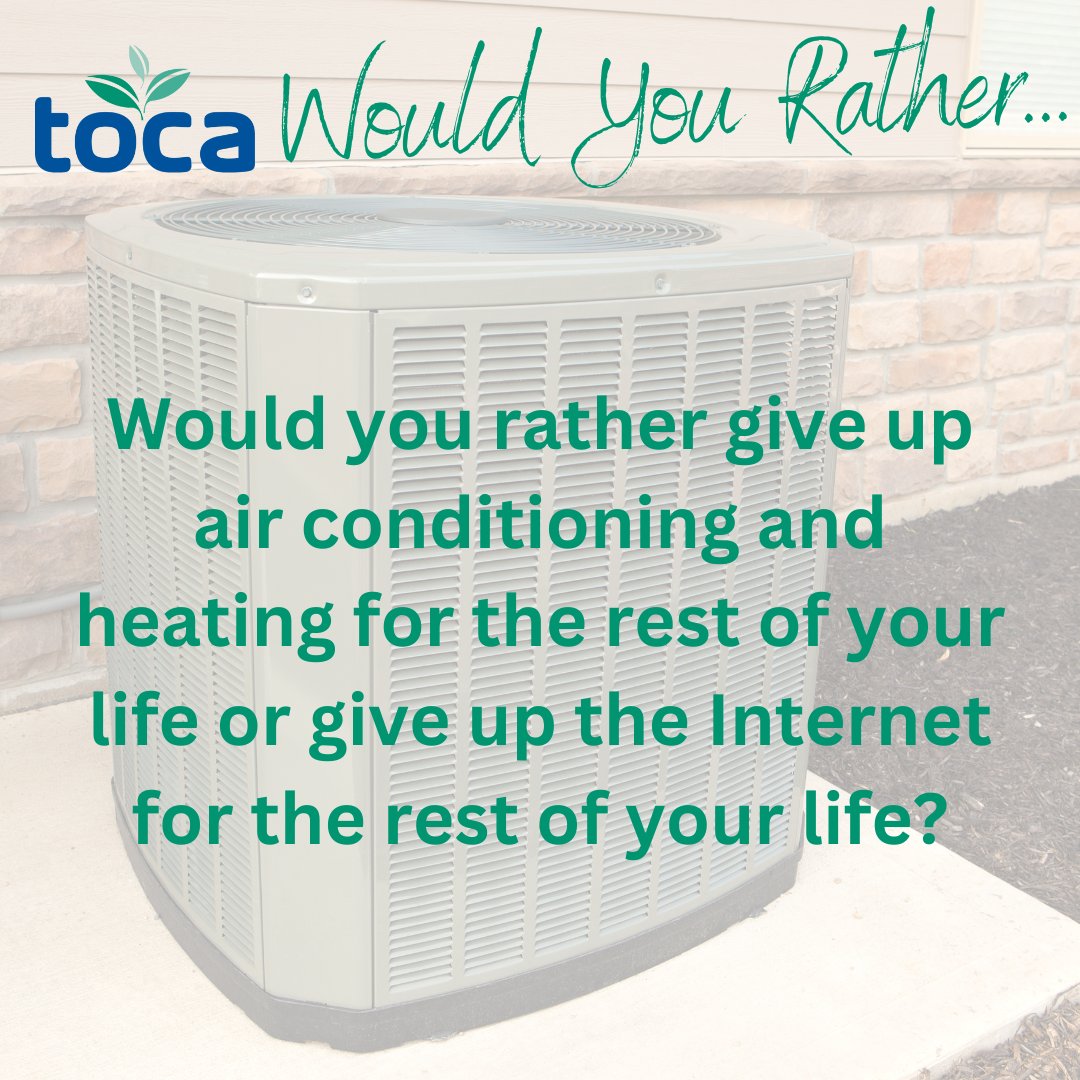 It's time to play TOCA Would You Rather...

Would you rather give up air conditioning and heating for the rest of your life or give up the Internet for the rest of your life?

#WouldYouRather #TOCA