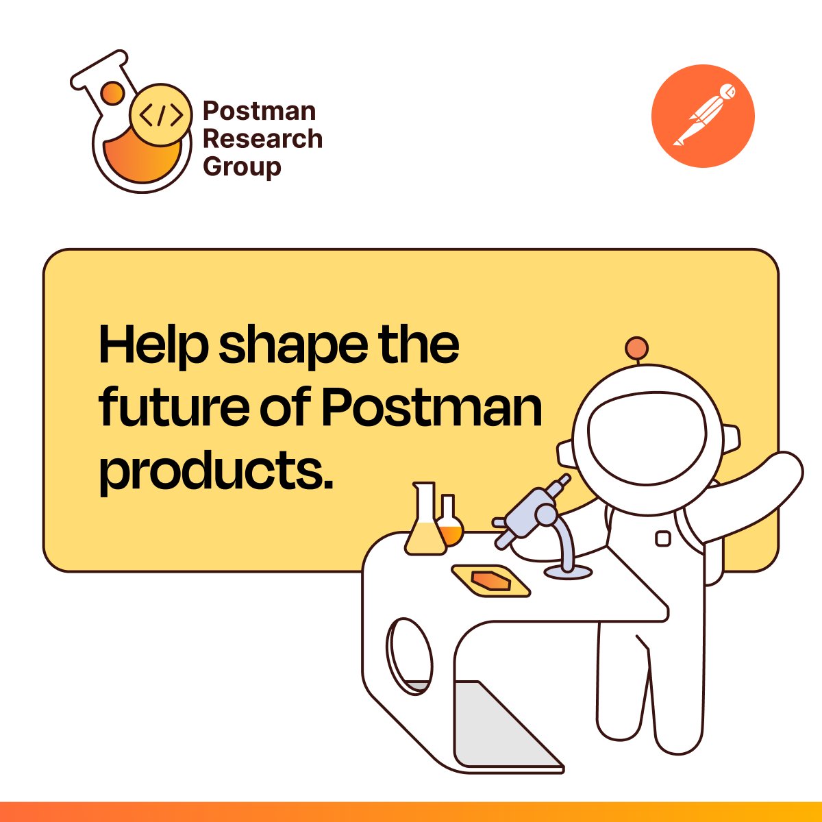 Want to help shape Postman’s next big thing? 👀

Join the Postman Research Group:
🧪 Early access to features
💬 1:1 chats w/ product &amp; design
🗣️ Share feedback that actually gets heard

👉 postman.com/research/

#Postman #DeveloperTools #UserResearch #ProductDesign #APIs