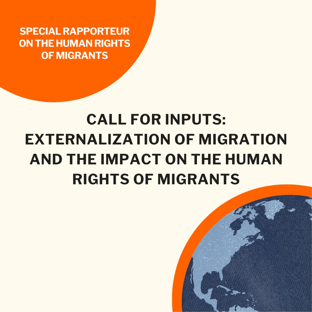 📢 Call for Inputs!

The UN Special Rapporteur on the human rights of migrants is preparing a report on the externalization of migration and its impact on migrants’ rights, to be presented at the 80th UN General Assembly.

🗓 Deadline: 6 June 2025, 23:30 Geneva time
📩 Submit to: