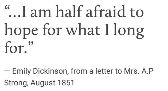 — Emily Dickinson