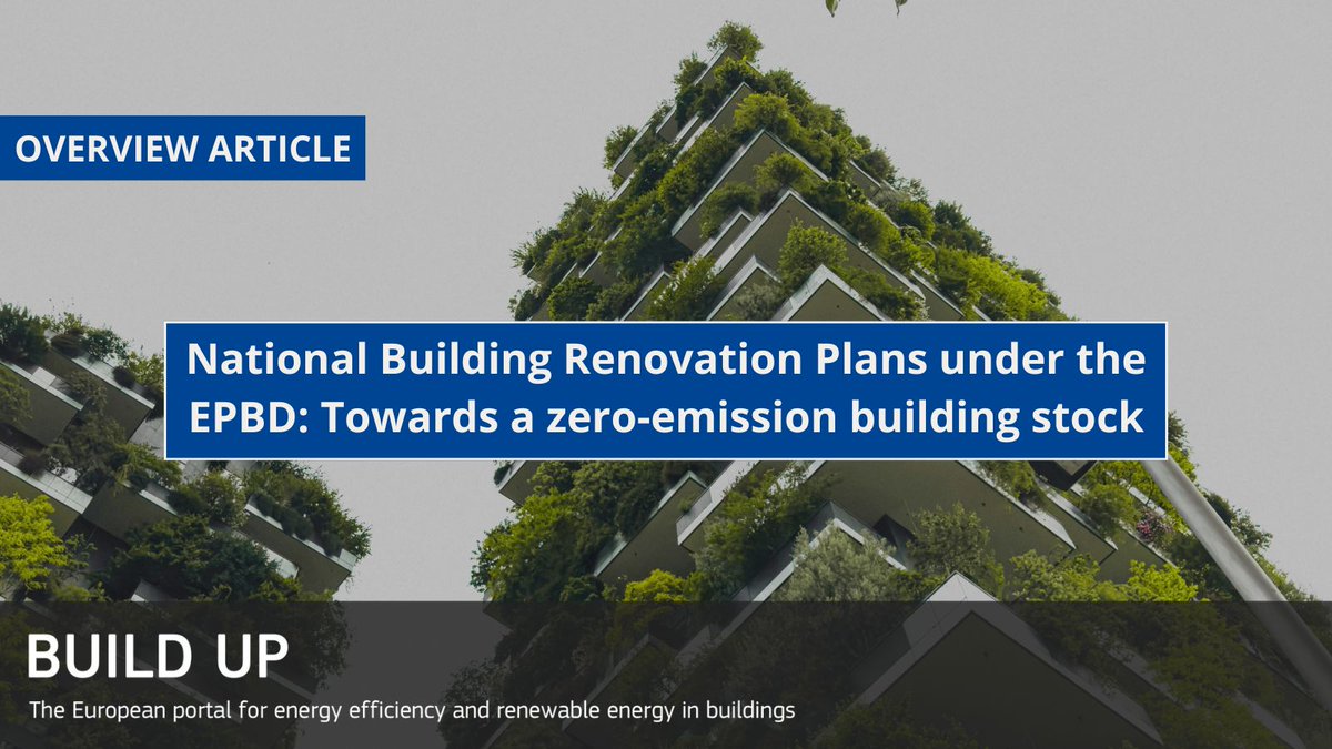 📣 New OA: National Building Renovation Plans under the EPBD: Towards a zero-emission building stock ➡️it details the purpose, structure, and strategic role of NBRPs, showcasing EU-funded initiatives that support their implementation, and more!🏦

More👉build-up.ec.europa.eu/en/resources-a…