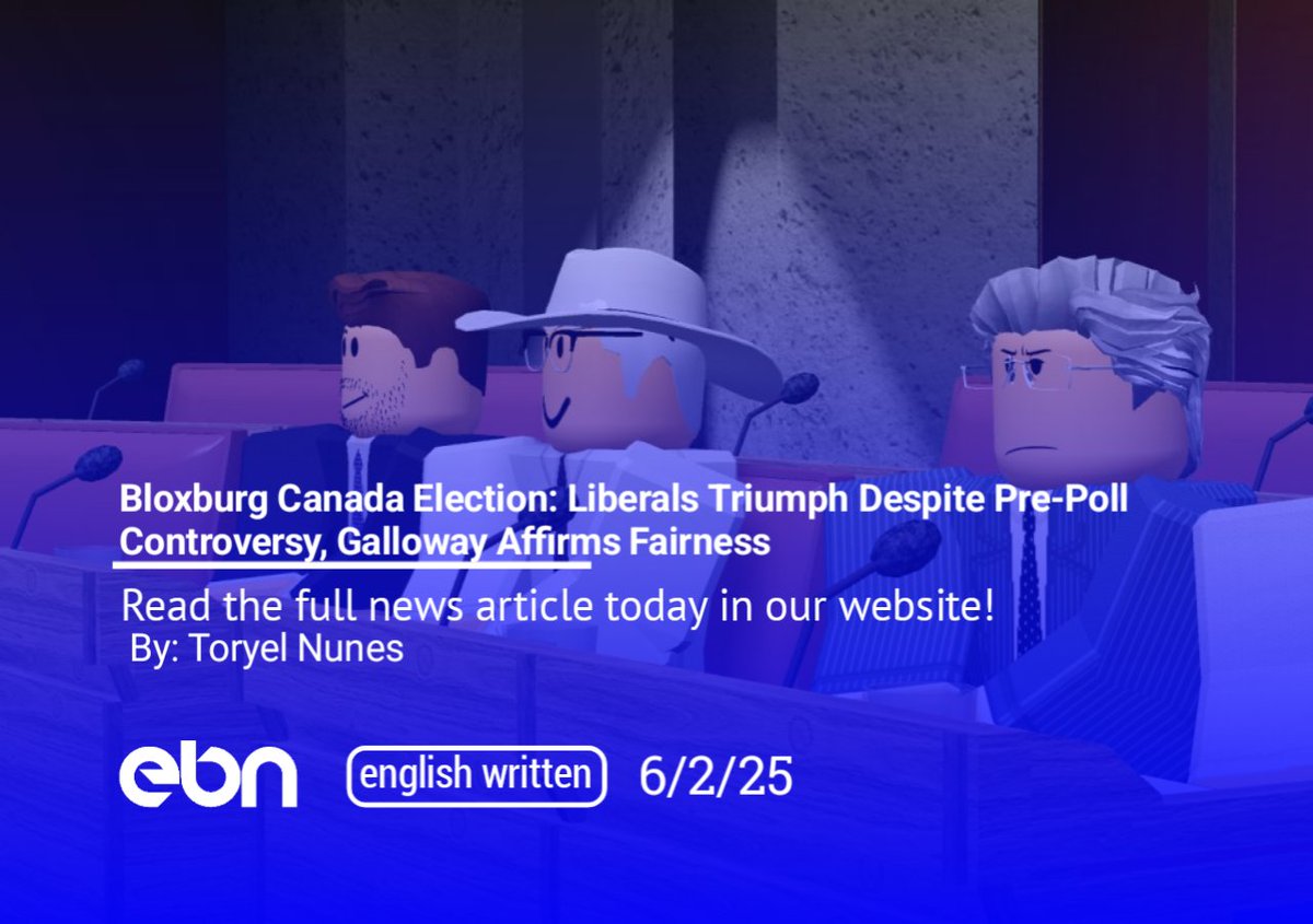 BloxEBN's tweet photo. 📰| Bloxburg Canada Election: Liberals Triumph Despite Pre-Poll Controversy, Galloway Affirms Fairness

👤By: Toryel Nunes
Read the full article now at:
https://t.co/3ajUaI7OBc https://t.co/MHKS0vLO6o