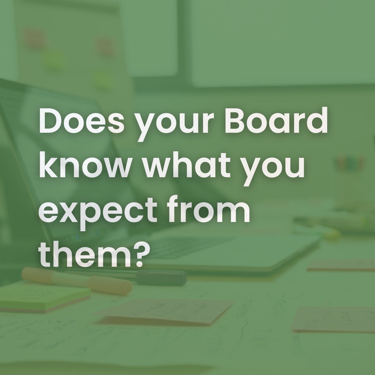 Most nonprofit leaders think the key to success is to recruit better Board members.

The truth? Your Board’s success is based upon setting better expectations.

So what’s the difference here?

Most Boards operate on assumptions.
--“Everyone knows why they’re here.”
--“They’ll