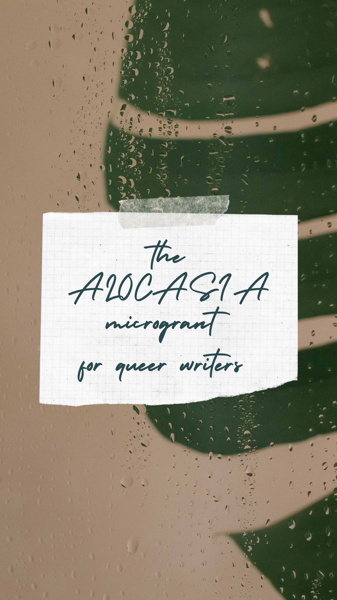 ALOCASIA is now open for applications for the ALOCASIA Microgrant for Queer Nature Writers!

The recipient will receive $500 to help incubate their future creative endeavors.