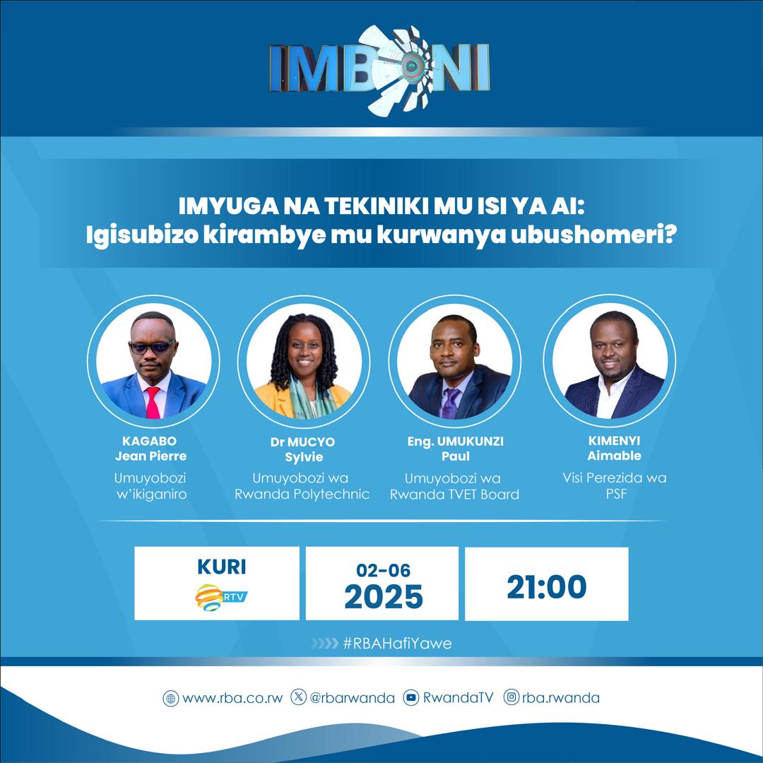 Ministry of Education | Rwanda (@rwanda_edu) on Twitter photo Ntimucikwe n'ikiganiro Imboni cyo kuri uyu wa mbere guhera saa tatu z'ijoro kuri <a href="/RwandaTV/">Rwanda Television</a> na <a href="/Radiorwanda_RBA/">RADIO RWANDA</a>. Iki kiganiro kiravuga ku *guteza imbere imyuga na tekiniki nk'igisubizo kirambye mu kurwanya ubushomeri. Ntimucikwe n'ikiganiro Imboni cyo kuri uyu wa mbere guhera saa tatu z'ijoro kuri <a href="/RwandaTV/">Rwanda Television</a> na <a href="/Radiorwanda_RBA/">RADIO RWANDA</a>. Iki kiganiro kiravuga ku *guteza imbere imyuga na tekiniki nk'igisubizo kirambye mu kurwanya ubushomeri.