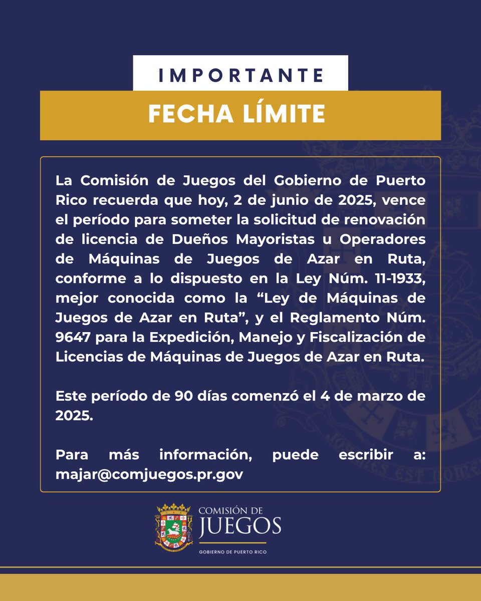 ComJuegosPR's tweet image. Hoy es el último día para someter la solicitud de renovación de licencia de operadores y dueños mayoristas de máquinas de juegos de azar en ruta, de conformidad a la Ley Núm. 11-1933, mejor conocida como la “Ley de Máquinas de Juegos de Azar en Ruta”, y el Reglamento Núm. 9647.