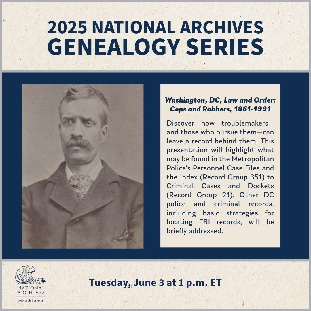 Tune in on June 3 as M Marie Maxwell presents on <a href="/DCPoliceDept/">DC Police Department</a> personnel &amp; criminal cases spanning from 1861 to 1991.
archives.gov/calendar/genea… 
#GenealogySeries2025
