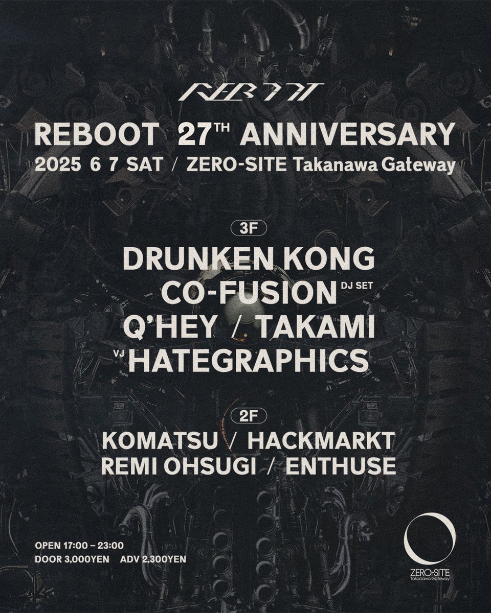 盛大にやらかしましたｗ
REBOOTがスタートしたのは1998年2月。
今年は26周年ではなく、27周年なのでした！
ということで改めてのお知らせです！
REBOOT 27周年イベントを今週土曜、高輪ゲートウェイ駅直結のZERO-SITE Takanawa Gatewayで開催いたします！
前売はそのままです
reboot.zaiko.io/e/reboot26japan