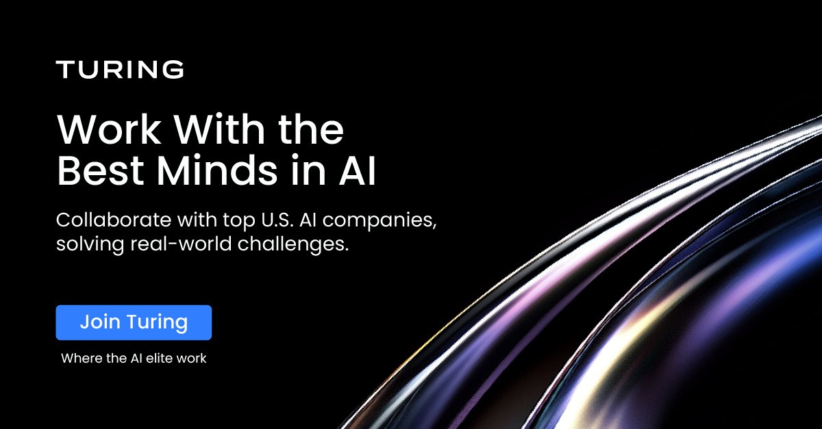 Turing matches engineers and researchers with frontier projects at top U.S. AI companies.

You’ll work on what’s next in AI—alongside teams building it.

Your next breakthrough doesn’t happen alone. It starts here.

👉 Apply now at turing.com/jobs