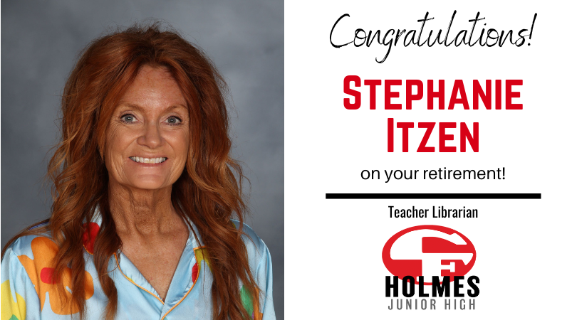 Congratulations Stephanie Itzen on your retirement! Thank you for your dedication and service to our students and our District, and best wishes on your next adventures!