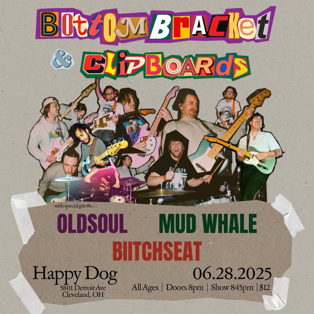 Crazy silly wild gig happening at the end of the month here in Cleveland..... 

Biitchseat
Mud Whale
Bottom Bracket
Oldsoul
Clipboards

at none other than Happy Dog 🌭