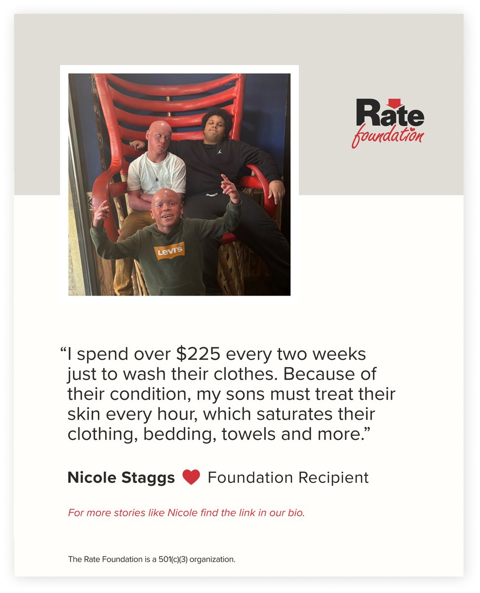 RateFoundation's tweet image. Nicole refuses to let her sons’ rare skin condition define their lives. With the Rate Foundation’s $12,500 grant for rent, clothes and laundry support, she can focus on giving them the love, care and stability they deserve – without the weight of financial hardship.