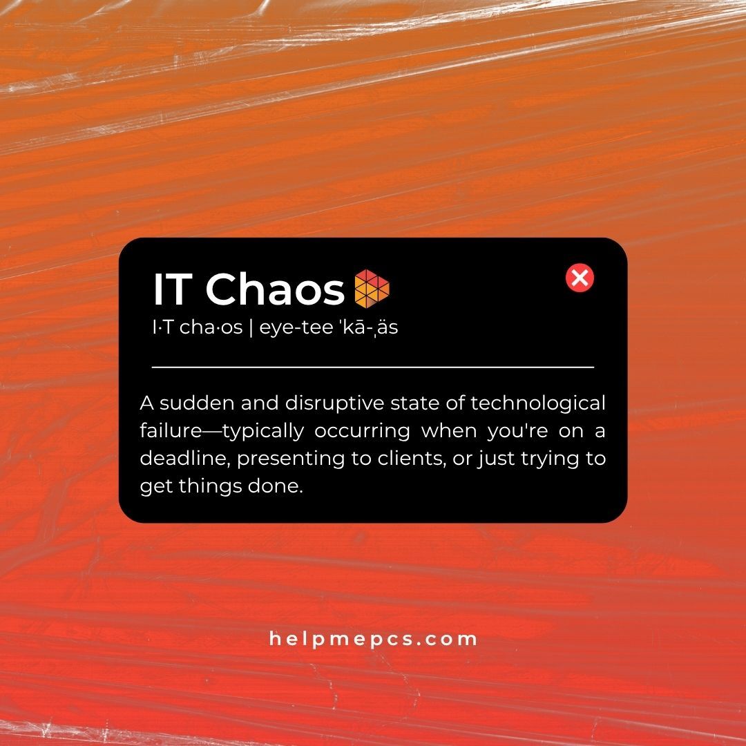 IT Chaos (say it: eye-tee ˈkā-ˌäs)
The Monday morning madness we exist to eliminate.

24/7/365 support. No more scrambling. Just smooth tech all week long.
#helpmepcs #StoryBrand #mondaymotivation #ITsupport #managedservices