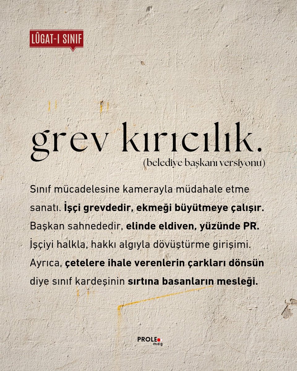 🔴 Grev Kırıcılık (Belediye Başkanı Versiyonu): Elinde eldiven, arkasında kamera, karşısında grevdeki işçiler. 

Emeğin mücadelesine karşı PR baskını.

Çöpler toplanır, haklar çiğnenir.
İşçiyi halkla, halkı işçiyle dövüştürmenin makyajlı hali.
Temsili temizlik, gerçek bir ihanet.