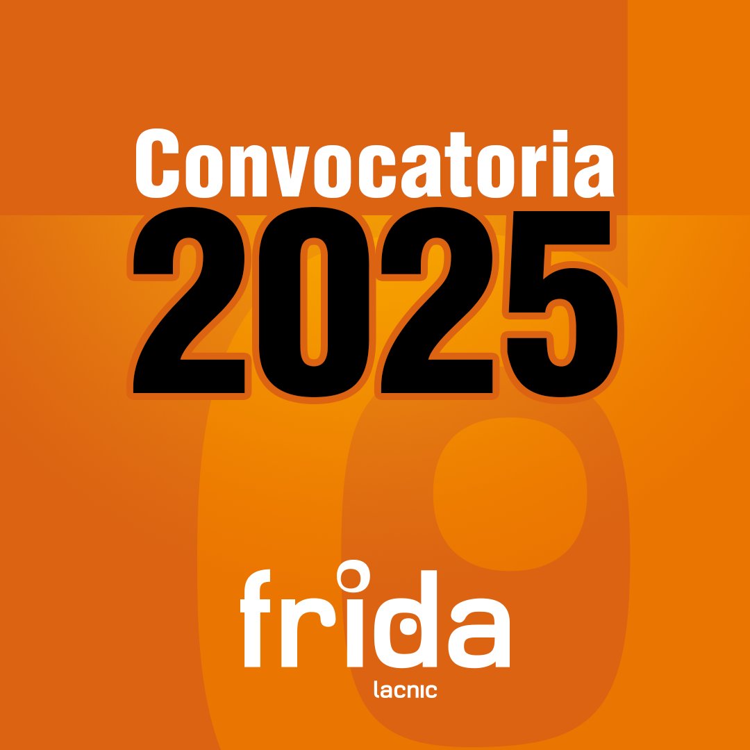Se encuentra abierta la convocatoria 2025 Programa FRIDA para postular proyectos vinculados al desarrollo de Internet programafrida.net Conoce las líneas de financiamiento y ejes temáticos y anímate a postularte
