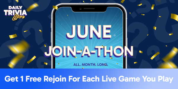 The June Join-A-Thon begins today at 5pm PT/8pm ET - every Live game you play during June gets you 1 Free Rejoin to use in future games!