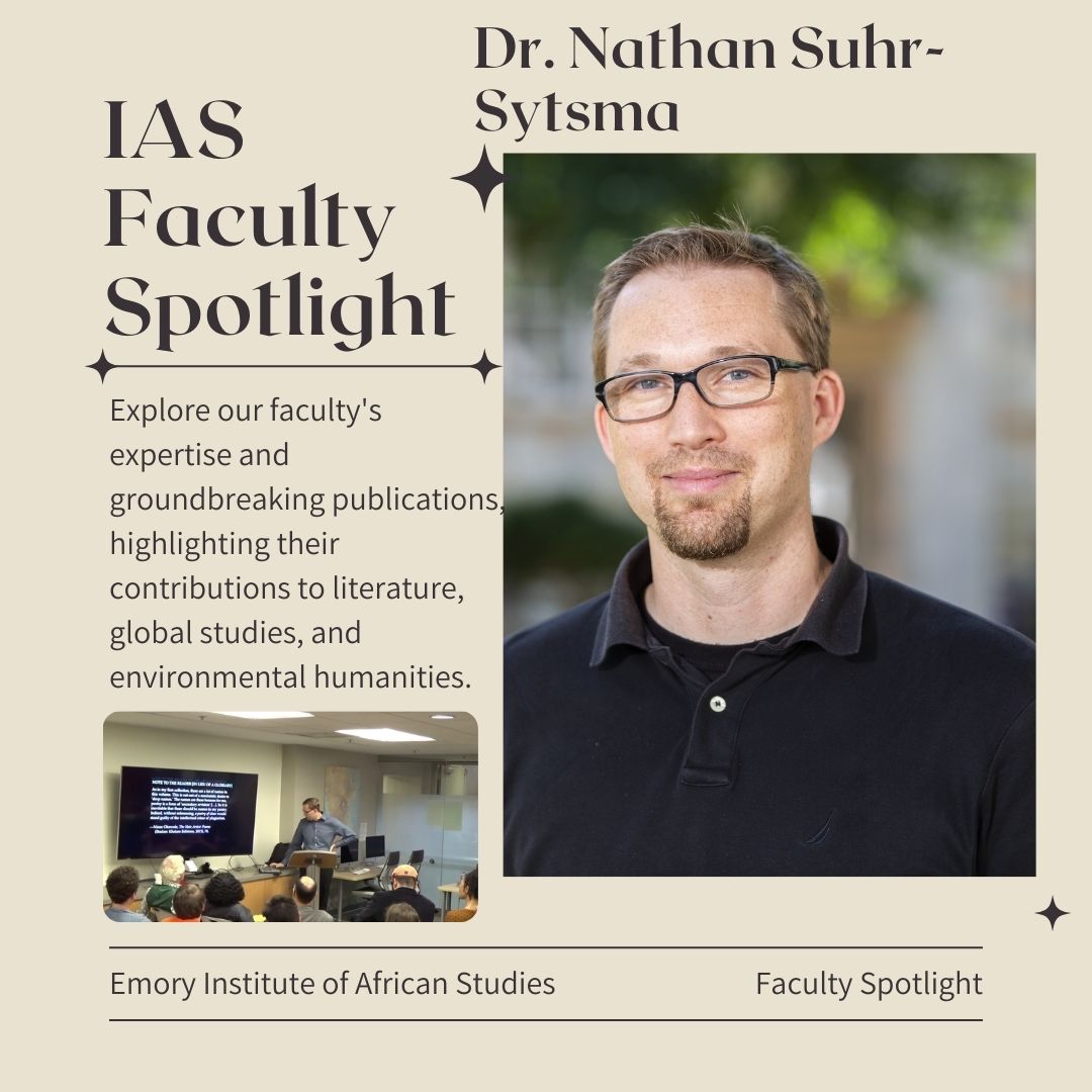 Emory African Studies (@emoryias) on Twitter photo Today we are proud to highlight another IAS core faculty member, Dr. Nathan Suhr-Sytsma.
Dr. Suhr-Sytsma is now completing his second book, African Poetry Worlds in the Twenty-First Century, which is under contract with Oxford University Press. 
#emorycollege #emoryenglish Today we are proud to highlight another IAS core faculty member, Dr. Nathan Suhr-Sytsma.
Dr. Suhr-Sytsma is now completing his second book, African Poetry Worlds in the Twenty-First Century, which is under contract with Oxford University Press. 
#emorycollege #emoryenglish