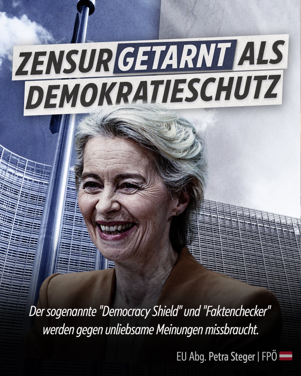 Petra Steger (@petrastegerfpoe) on Twitter photo Zensur mit #EU-Gütesiegel:
Mit dem „#DemocracyShield“ will #Brüssel angeblich die #Demokratie schützen – in Wahrheit werden Millionen in ein System gesteckt, das unliebsame #Meinungen zum Schweigen bringen soll.
#Faktenchecker als Zensurbehörde? Nicht mit uns!
Mehr dazu: Zensur mit #EU-Gütesiegel:
Mit dem „#DemocracyShield“ will #Brüssel angeblich die #Demokratie schützen – in Wahrheit werden Millionen in ein System gesteckt, das unliebsame #Meinungen zum Schweigen bringen soll.
#Faktenchecker als Zensurbehörde? Nicht mit uns!
Mehr dazu:
