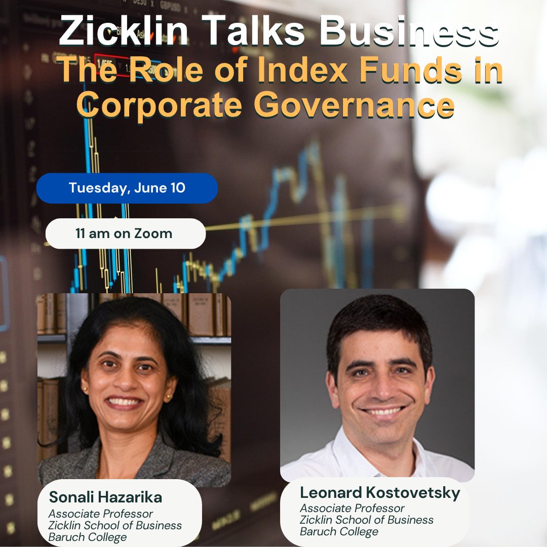 Baruch Zicklin (@baruch_zicklin) on Twitter photo Are index funds truly passive investors, or could they be power players in disguise?
Join alumnus Larry Zicklin (BBA, '57), and <a href="/Baruch_Zicklin/">Baruch Zicklin</a> Profs. Sonali Hazarika and Leonard Kostovetsky on 6/10 to find out!
RSVP Today: zicklin.baruch.cuny.edu/zicklintogethe… #ZicklinBusiness #ETF Are index funds truly passive investors, or could they be power players in disguise?
Join alumnus Larry Zicklin (BBA, '57), and <a href="/Baruch_Zicklin/">Baruch Zicklin</a> Profs. Sonali Hazarika and Leonard Kostovetsky on 6/10 to find out!
RSVP Today: zicklin.baruch.cuny.edu/zicklintogethe… #ZicklinBusiness #ETF