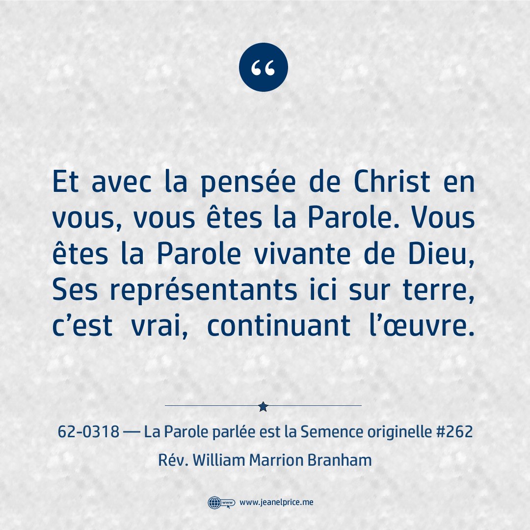 AppelFinal's tweet image. “Et avec la pensée de Christ en vous, vous êtes la Parole. Vous êtes la Parole vivante de Dieu, Ses représentants ici sur terre, c’est vrai, continuant l’œuvre.”

  — William Marrion #Branham
#EndTimeMessage