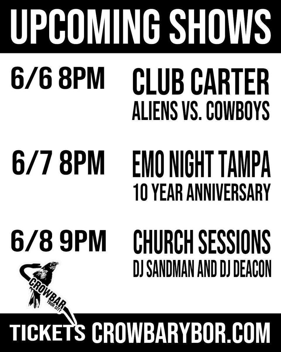 SHOWS THIS WEEK

6/6
Club Carter: Aliens vs. Cowboys

Doors 8PM
21+
$15 Early Bird / $20 the week of / $25 at the door
🎟 buff.ly/sOQZF8F

6/7
Emo Night Tampa 10 Year Anniversary

Free for 21+
$5 for 18+

6/8
Church SESSIONS With DJ Sandman And DJ Deacon

Doors 9PM
21+
$5