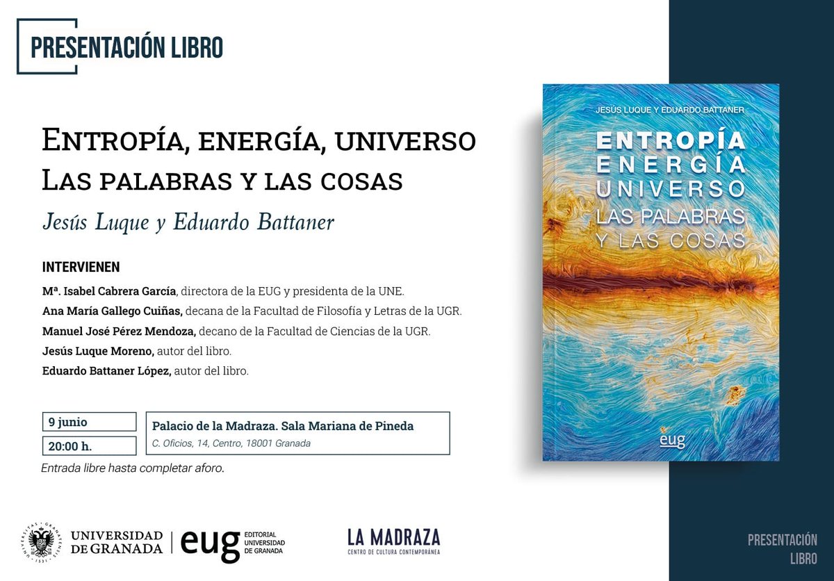 El próximo lunes, 9 de junio, tendrá lugar a las 20:00 h en el Palacio de la Madraza - Sala Mariana Pineda (C/ Oficios 14, Centro, Granada), la presentación del libro de Jesús Luque y Eduardo Battaner titulado ENTROPÍA, ENERGÍA, UNIVERSO. L… selat.org/el-proximo-lun…  <a href="/selat_org/">Sociedad de Estudios Latinos (SELat)</a>