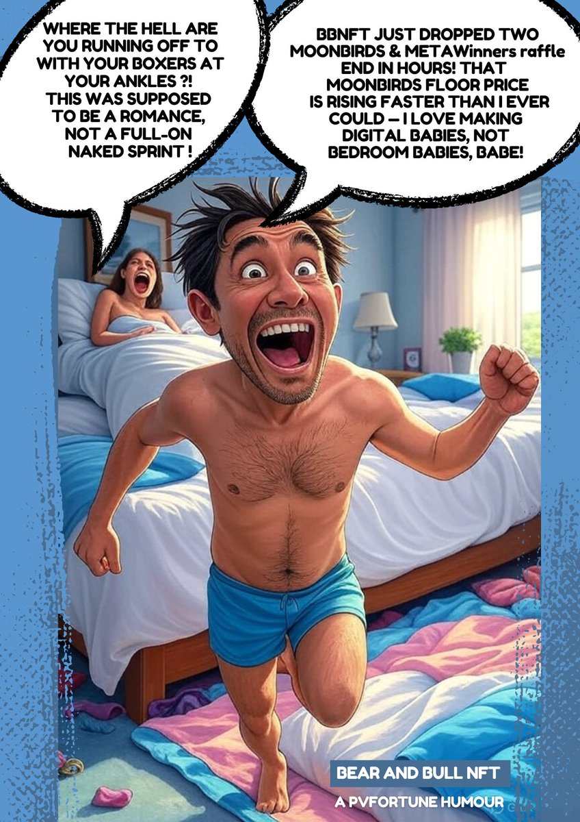 Lights off. Wife’s in bed. Romantic vibes are perfect..But I’m in the bedroom 
whispering, “2 Moonbirds 🦉 in the #BBNFT wallet, MetaWinners raffle ends in hours, Paw Points are life."
My heart’s staking harder than ever.
Love life paused.
Who else is feeling this 'sexy' madness?