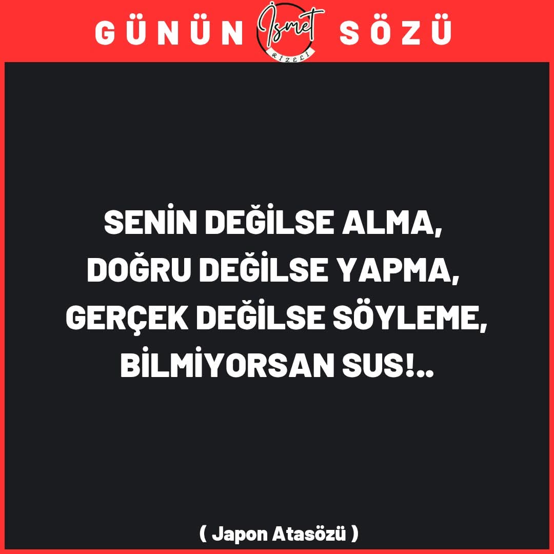 ismetrizeli's tweet image. #GününSözü #Alma #Yapma #Söyleme #Sus